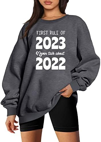 הכלל הראשון משנת 2023 לעולם אל תדבר על 2022 סוודרים לשנה החדשה נשים שרוול ארוך צווארון קרקע סווטשירטים סווטשירטים נופלים