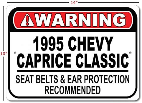 1995 95 שברולט קפריס חגורת בטיחות קלאסית מומלצת שלט רכב מהיר, שלט מוסך מתכת, עיצוב קיר, שלט מכונית GM - 10x14 אינץ