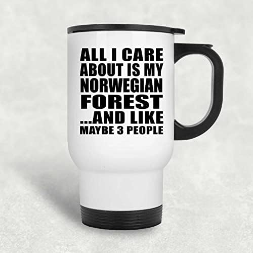 מעצב את כל מה שאכפת לי הוא היער הנורווגי שלי, ספל נסיעות לבן 14oz כוס מבודד מפלדת אל חלד, מתנות ליום הולדת יום